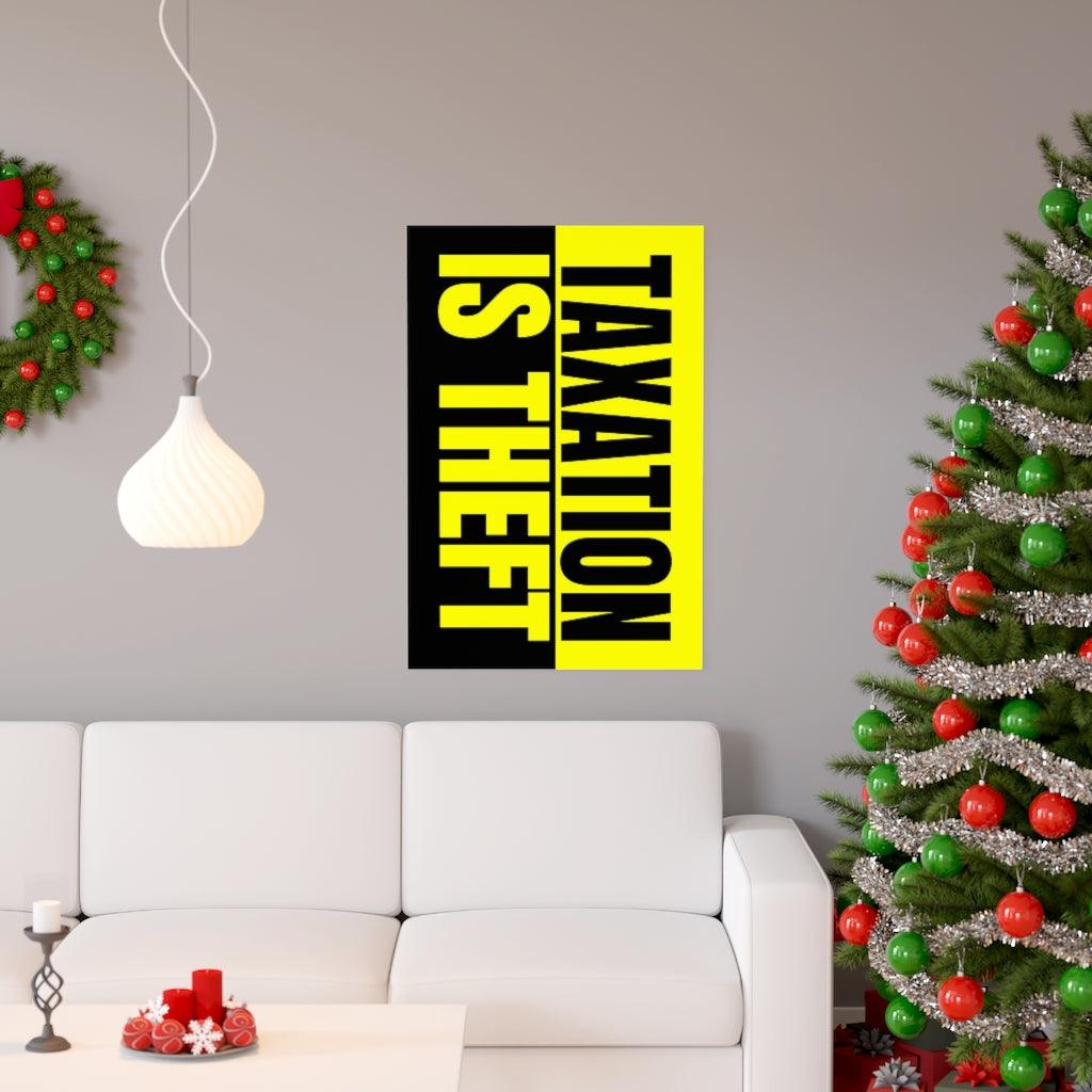 Taxation Is Theft Print Poster - Art Unlimited