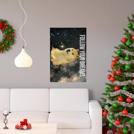Follow Your Dreams Doge Meme Print Poster - Art Unlimited