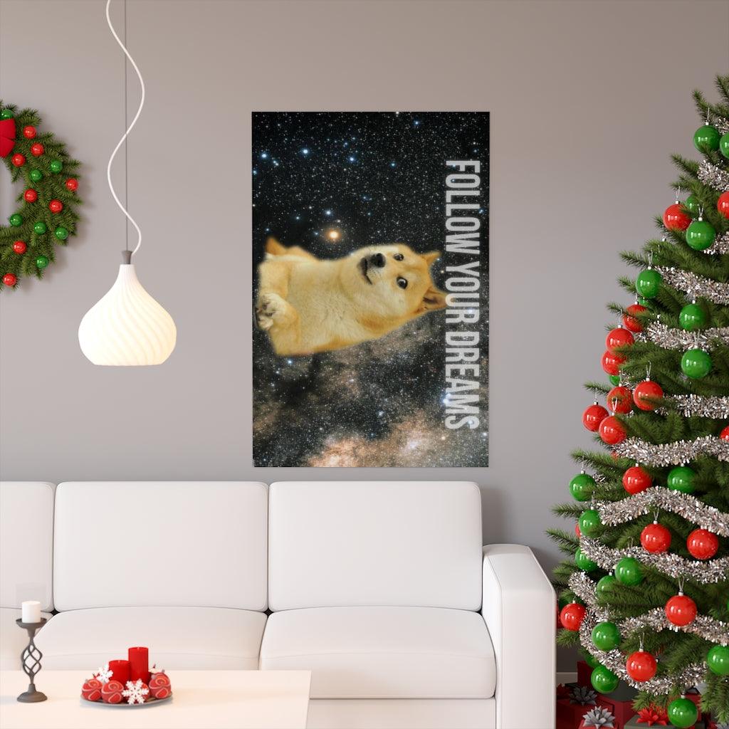 Follow Your Dreams Doge Meme Print Poster - Art Unlimited