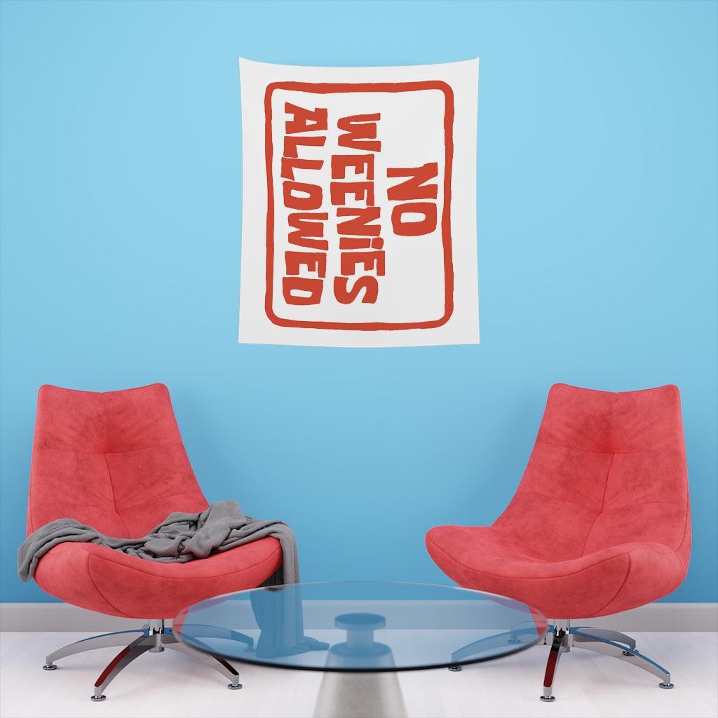 No Weenies Allowed Wall Tapestry - Art Unlimited