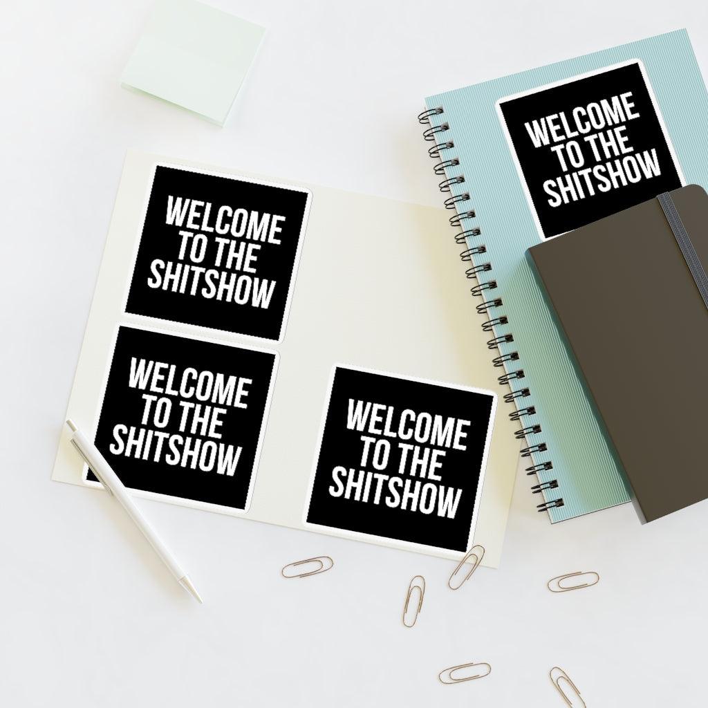 Welcome To The Shitshow Sticker Sheet - Art Unlimited