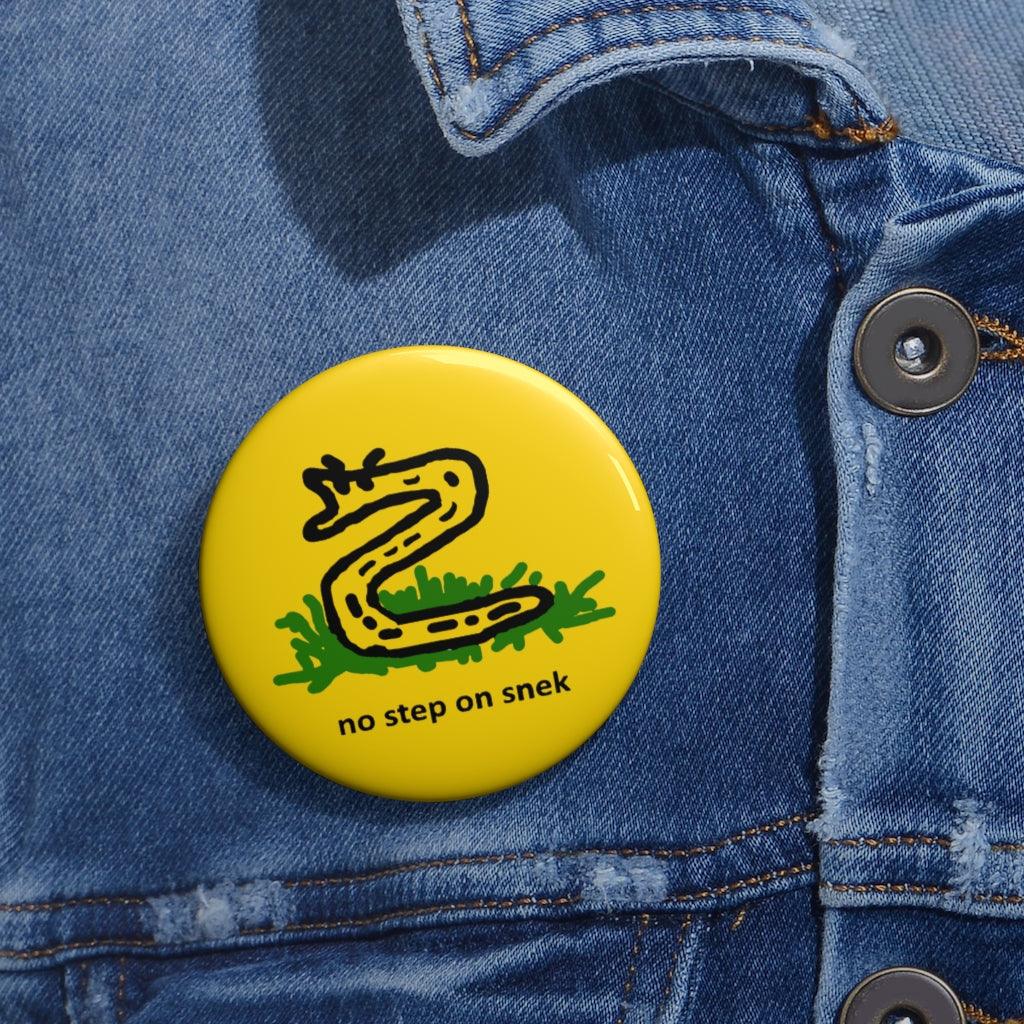 No Step On Snek Pin Button - Art Unlimited