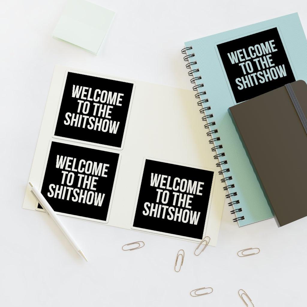 Welcome To The Shitshow Sticker Sheet - Art Unlimited