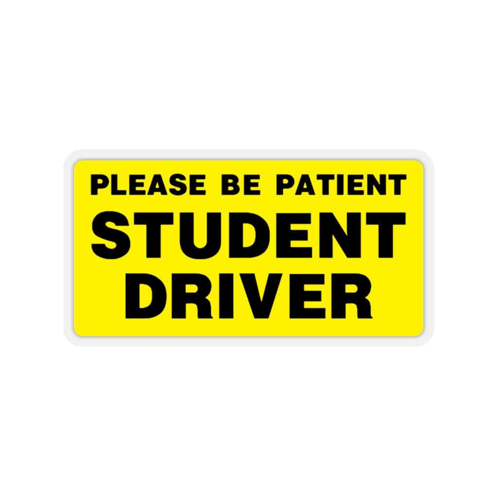 Please Be Patient Student Driver Sticker - Art Unlimited