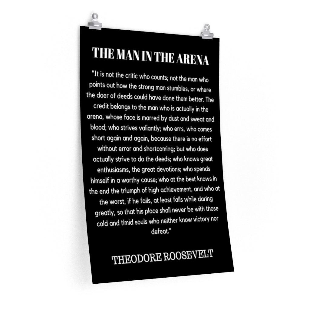 The Man In The Arena Theodor Roosevelt Print Poster - Art Unlimited