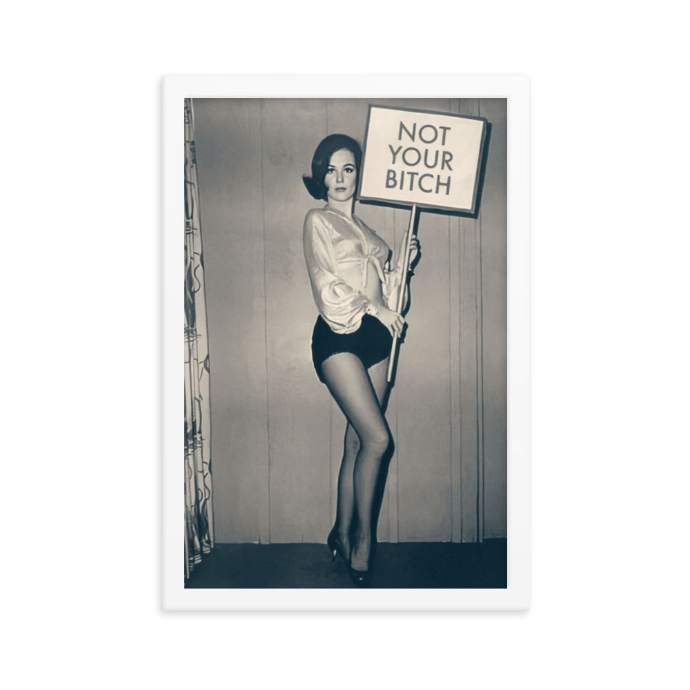 Not Your Bitch Print Poster