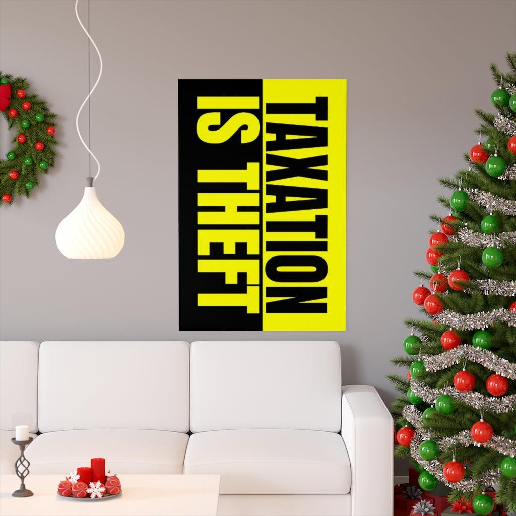 Taxation Is Theft Print Poster - Art Unlimited