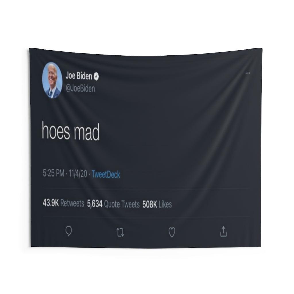 Hoes Mad - Joe Biden Twitter Tweet Wall Tapestry - Art Unlimited