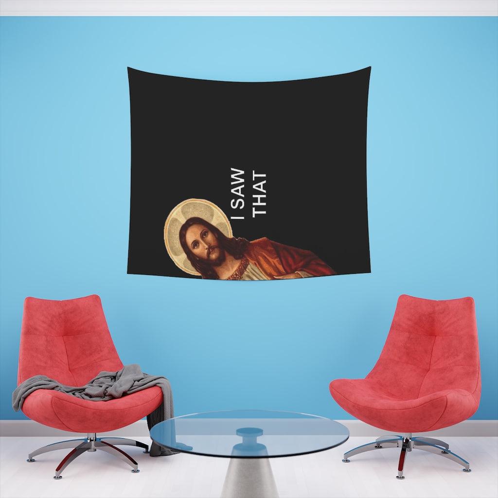 I Saw That Jesus Meme Wall Tapestry - Art Unlimited