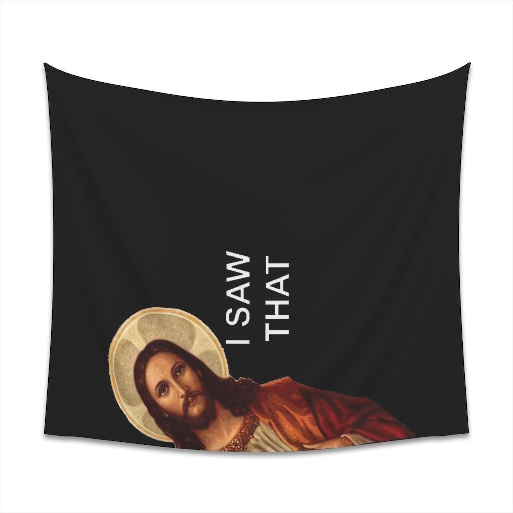 I Saw That Jesus Meme Wall Tapestry - Art Unlimited