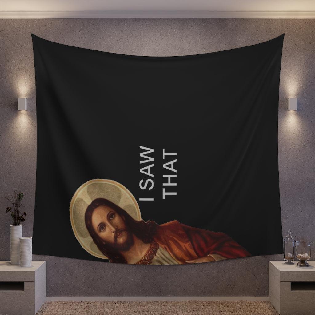 I Saw That Jesus Meme Wall Tapestry - Art Unlimited